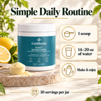 Simple daily routine: 1 scoop in 14 to 20 oz of water, shake and enjoy