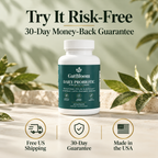 Try GutBloom Daily Probiotic risk-free with a 30-day money-back guarantee